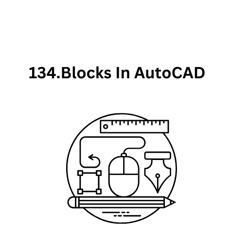 134.Blocks In AutoCAD